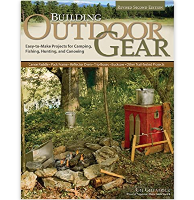 Building Outdoor Gear: Easy-to-Make Projects for Camping, Fishing, Hun –  The Canadian Canoe Museum's Store